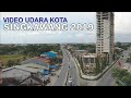 Video Udara kota Singkawang 2019, Kota Indah di Kalimantan Barat KALBAR