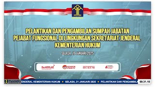 PELANTIKAN DAN PENGAMBILAN SUMPAH JABATAN PEJABAT FUNGSIONAL DI LINGKUNGAN SEKRETARIAT JENDERAL