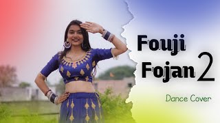 Fouji Fojan 2 | Sapna Choudhary New song ; Dance Video | New Haryanvi song