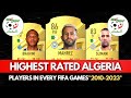 Top 3 Algeria Players in EVERY FIFA GAMES! 🤯🔥 | FIFA 10 - FIFA 23