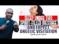 SLEEP UNDER THIS SPIRIT-FILLED SERMON AND EXPECT ANGELIC VISIT |  APOSTLE JOSHUA SELMAN