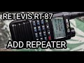 RETEVIS RT87 - Add Repeater