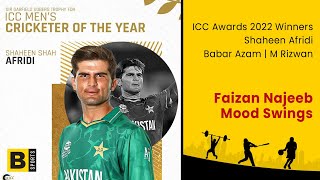 ICC Awards 2022 Winners | Shaheen Afridi | Babar Azam | M Rizwan | Faizan Najeeb | Mood Swings