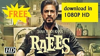Download Raees From here in HD 1080P