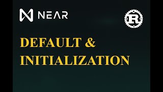 Default & Initialization. 🦀Rust Smart Contracts