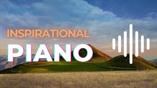 Inspirational Background Music No Copyright Piano 🎹