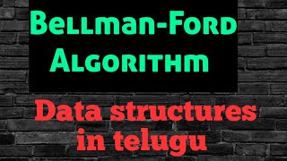 Bellman-Ford Algorithm in Data structure || Data structures in telugu