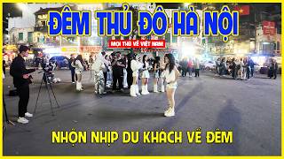 HANOI NIGHT | LIVELY HANOI NIGHTLIFE AND FUN | Hanoi Today