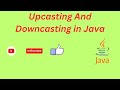 Upcasting And Downcasting In Java | What is Upcasting and Downcasting? | @BeingAProgrammer