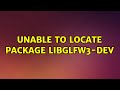 Ubuntu: Unable to locate package libglfw3-dev