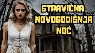 STRAVIČNA NOVOGODIŠNJA NOĆ - ISTINITA PRIČA - Jezive Horor Price