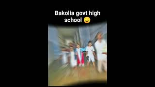 Bakolia govt high school 😔