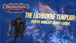 Pathfinder: Wrath of the Righteous - The Lichborne Templar: Death Knight Build Guide