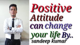 Positive attitude motivational by |sandeep kumar| motivational real facts