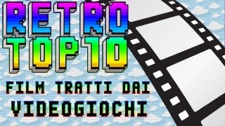 RetroTop10 - Top 10 Film Tratti dai Videogiochi!