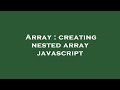 Array : creating nested array javascript