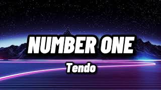 Number One- Tendo ( Lyrics)