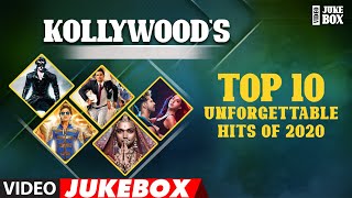 Kollywood'S Top 10 Unforgettable Hits Of 2020 Video Jukebox | Tamil All Time Unforgettable Hits