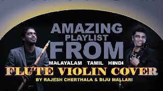 Malayalam Hindi Tamil film songs Flute cover Playlist | Rajesh Cherthala & Biju Mallari