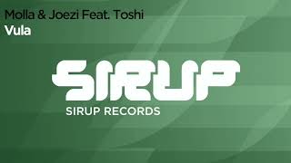 Joezi \u0026 Molla   Vula Feat  Toshi (Original Mix)