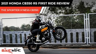 2021 Honda CB350 RS Review | The Sportier Hness CB350 | Test Ride | BikeWale