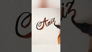 Aaiza Name ASMR Brush Calligraphy#aiza  #viral #viralvideo #viralshorts #myname  #romantic