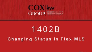 1402B - Changing Status In Flex MLS