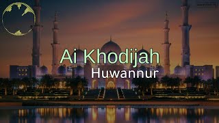 Download Lagu Ai Khodijah Huwannur... MP3 Gratis