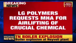 MHA Orders Airlifting Of Crucial Chemical PTBC After LG Polymers' Request