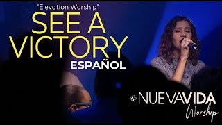 See A Victory - Elevation Worship [EN ESPAÑOL] “Ver Mi Victoria”