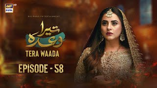 Tera Waada Episode 58 | 2 March 2024 (English Subtitles) ARY Digital