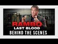 Rambo: Last Blood - Behind the Scenes