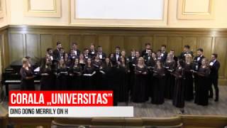 Corala Universitas - Ding Dong Merrily on High (arm. Edward Stauff)