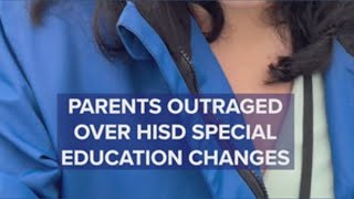 HISD parents upset over changes to Special Education program