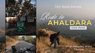 Ride to Ahaldara View Point | Cruise through the Land of Oranges | THC Road Stories