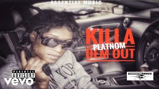 Platnom - Killa Dem Out (Official Audio)