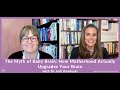 The Myth of Baby Brain: How Motherhood Actually Upgrades Your Brain w/ Dr Jodi Pawluski