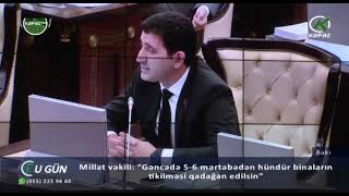 Millət vəkili: “Gəncədə 5-6 mərtəbədən hündür binaların tikilməsi qadağan edilsin”