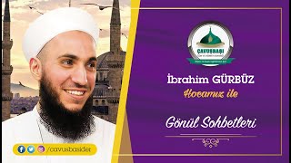 İbrahim Gürbüz Hoca Gönüllere Dokunan Muhteşem Sohbet - 09.05.2022