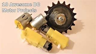 10 Amazing DC Motors Projects