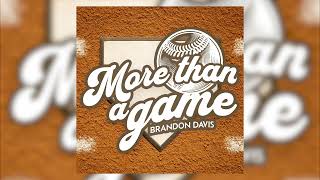 Brandon Davis - More Than A Game (Official Audio)
