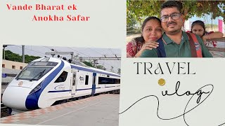 Ek Anokha Safar #vandebharatexpress #travel