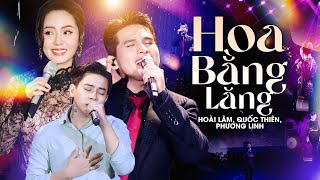 HOA BẰNG LĂNG - Bản Phối Mới Gây Bão Qua 3 Giọng Ca QUỐC THIÊN & PHƯƠNG LINH & HOÀI LÂM Live