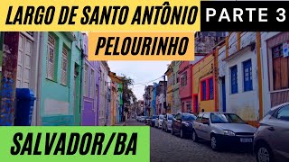 ⁴ᴷ⁶⁰ Walking Salvador Bahia.Largo Santo Antônio Além do Carmo até Elevador Lacerda(27 Dezembro,2021)
