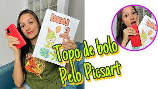 COMO FAZER TOPO DE BOLO PELO APLICATIVO PICSART E PELO CELULAR-Simples facil e sem enrolação  -rafa