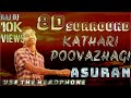 Download Kathari Poovazhagi8D Surround SongAsuranPlz Use Headphone mp3
