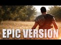 Gladiator: Now We Are Free (Honor Him) Soundtrack - Epic Version