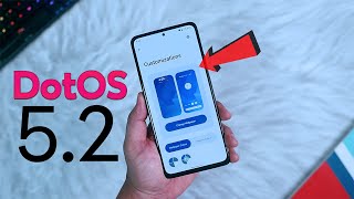 DotOS 5.2 CUSTOM ROM | Inspired By Android 12 | ULTIMATE FEATURES