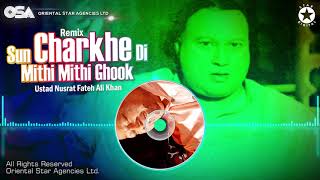 Sun Charkhe Di Mithi Mithi Ghook (Remix) | Nusrat Fateh Ali Khan | official HD video | OSA Worldwide