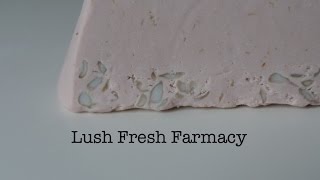 Lush Fresh Farmacy